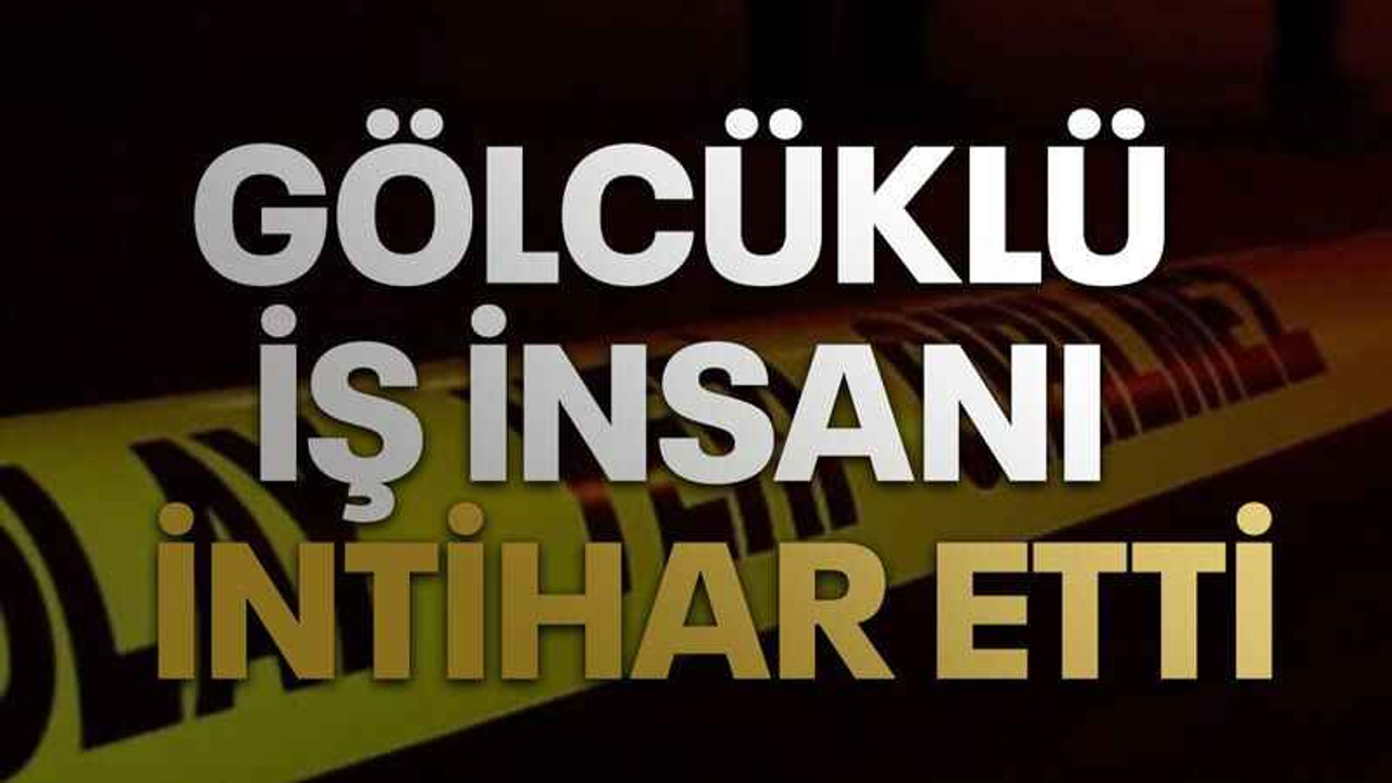 Gölcüklü iş insanı Cihan Mutlu intihar etti